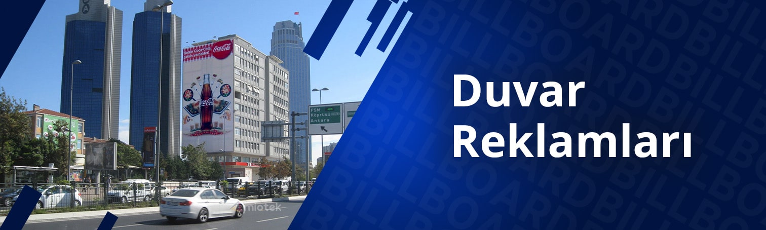 Duvar Reklamları açık hava reklamcılık reklam alanları