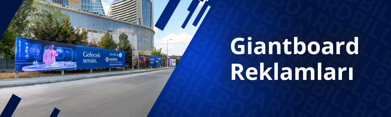 Açık Hava Reklamları Giantboard Reklam Medya Pano Kiralama