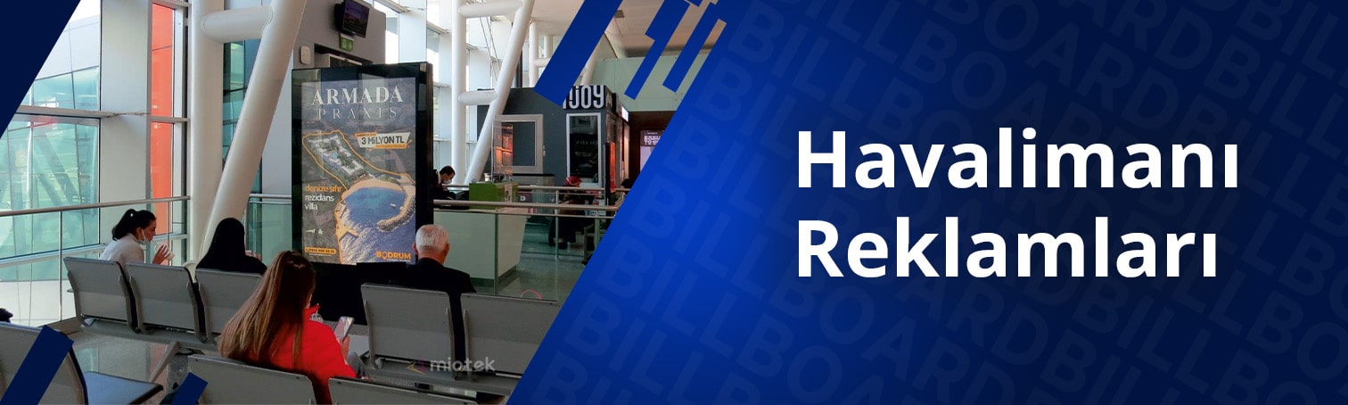 Açık Hava Reklamcılık Havalimanı Reklam Alanları