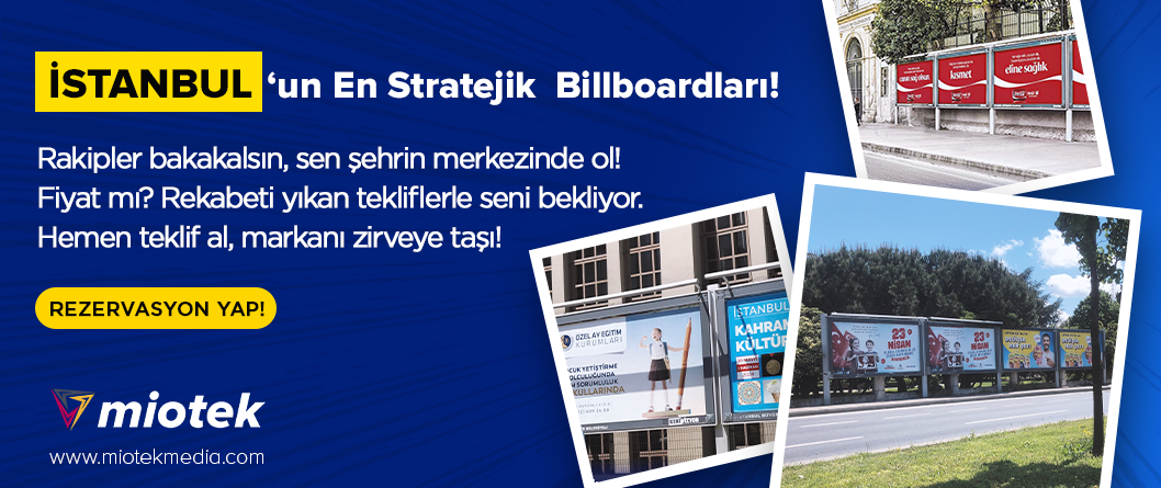 İstanbul’un merkezi lokasyonlarında stratejik billboard reklamları – Miotek Media
